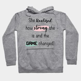 She realised how strong she is and the game changed Hoodie